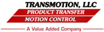 Visit Transmotion - Supplier of industrial power transmission products, including: hoses, conveyors, belting, bearings and drive components